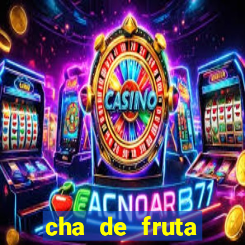 cha de fruta estrela stardew valley id stardew valley